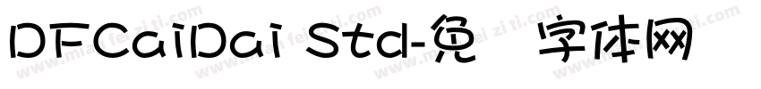 DFCaiDai Std字体转换